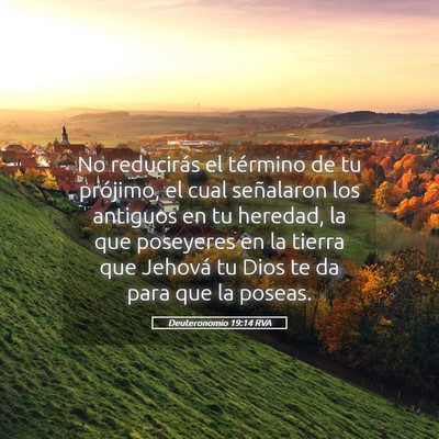 Picture 05 - Deuteronomio 19:14 RVA - No reducirás el término de tu prójimo, el cual - Bible Verse Picture