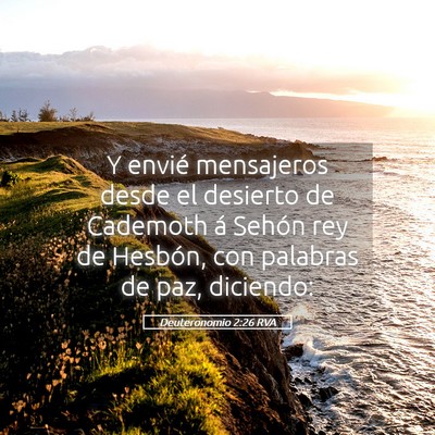 Picture 05 - Deuteronomio 2:26 RVA - Y envié mensajeros desde el desierto de Cademoth - Bible Verse Picture