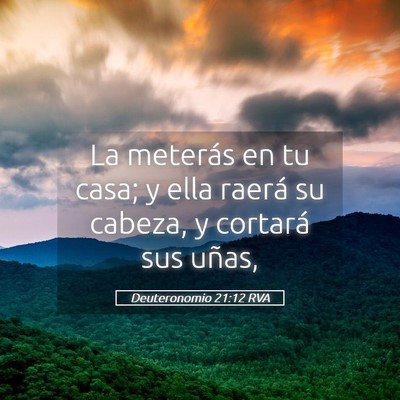 Picture 05 - Deuteronomio 21:12 RVA - La meterás en tu casa; y ella raerá su cabeza, - Bible Verse Picture