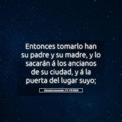 Picture 05 - Deuteronomio 21:19 RVA - Entonces tomarlo han su padre y su madre, y lo - Bible Verse Picture