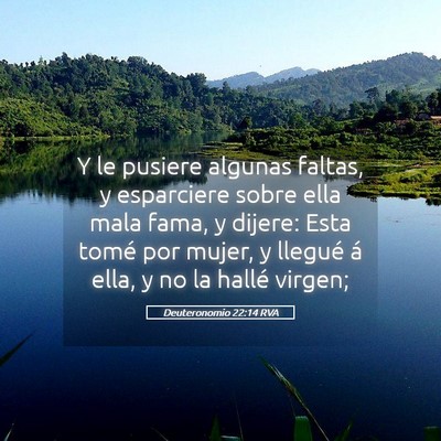 Picture 05 - Deuteronomio 22:14 RVA - Y le pusiere algunas faltas, y esparciere sobre - Bible Verse Picture
