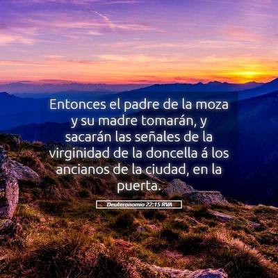 Picture 05 - Deuteronomio 22:15 RVA - Entonces el padre de la moza y su madre tomarán, - Bible Verse Picture