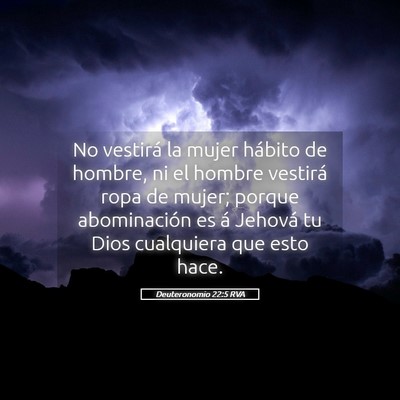 Picture 05 - Deuteronomio 22:5 RVA - No vestirá la mujer hábito de hombre, ni el - Bible Verse Picture