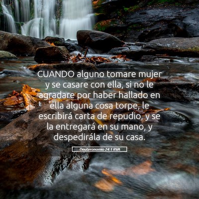 Picture 05 - Deuteronomio 24:1 RVA - CUANDO alguno tomare mujer y se casare con ella, - Bible Verse Picture