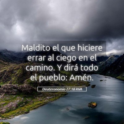 Picture 05 - Deuteronomio 27:18 RVA - Maldito el que hiciere errar al ciego en el - Bible Verse Picture