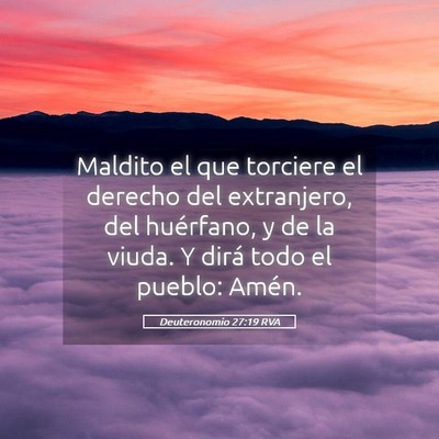 Picture 05 - Deuteronomio 27:19 RVA - Maldito el que torciere el derecho del - Bible Verse Picture