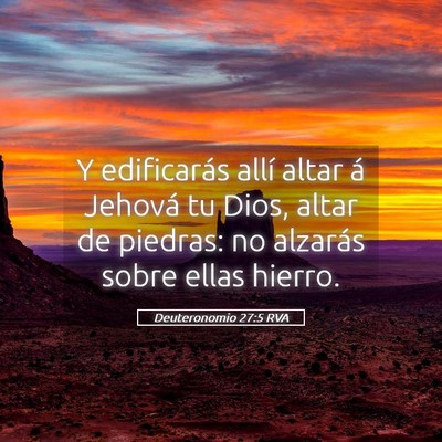 Picture 05 - Deuteronomio 27:5 RVA - Y edificarás allí altar á Jehová tu Dios, - Bible Verse Picture