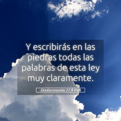 Picture 05 - Deuteronomio 27:8 RVA - Y escribirás en las piedras todas las palabras - Bible Verse Picture