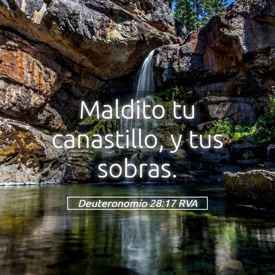 Picture 05 - Deuteronomio 28:17 RVA - Maldito tu canastillo, y tus - Bible Verse Picture