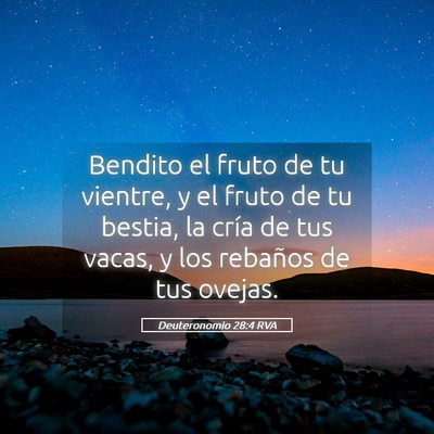 Picture 05 - Deuteronomio 28:4 RVA - Bendito el fruto de tu vientre, y el fruto de tu - Bible Verse Picture