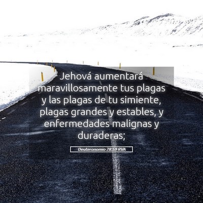 Picture 05 - Deuteronomio 28:59 RVA - Jehová aumentará maravillosamente tus plagas y - Bible Verse Picture