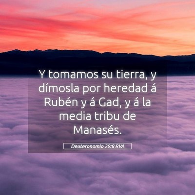 Picture 05 - Deuteronomio 29:8 RVA - Y tomamos su tierra, y dímosla por heredad á - Bible Verse Picture