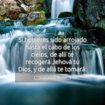 Picture 05 - Deuteronomio 30:4 RVA - Si hubieres sido arrojado hasta el cabo de los - Bible Verse Picture