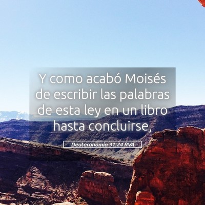 Picture 05 - Deuteronomio 31:24 RVA - Y como acabó Moisés de escribir las palabras de - Bible Verse Picture