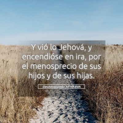 Picture 05 - Deuteronomio 32:19 RVA - Y vió lo Jehová, y encendióse en ira, por el - Bible Verse Picture