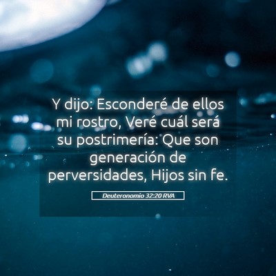 Picture 05 - Deuteronomio 32:20 RVA - Y dijo: Esconderé de ellos mi rostro, Veré - Bible Verse Picture