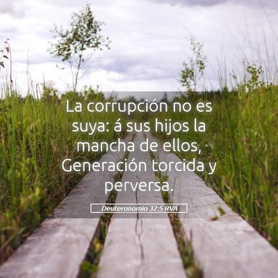 Picture 05 - Deuteronomio 32:5 RVA - La corrupción no es suya: á sus hijos la mancha - Bible Verse Picture