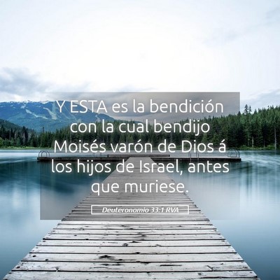 Picture 05 - Deuteronomio 33:1 RVA - Y ESTA es la bendición con la cual bendijo - Bible Verse Picture