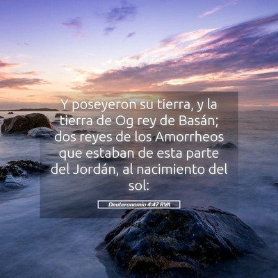 Picture 05 - Deuteronomio 4:47 RVA - Y poseyeron su tierra, y la tierra de Og rey de - Bible Verse Picture