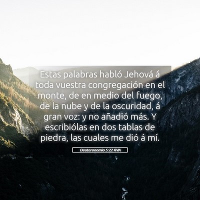 Picture 05 - Deuteronomio 5:22 RVA - Estas palabras habló Jehová á toda vuestra - Bible Verse Picture