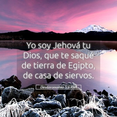 Picture 05 - Deuteronomio 5:6 RVA - Yo soy Jehová tu Dios, que te saqué de tierra - Bible Verse Picture
