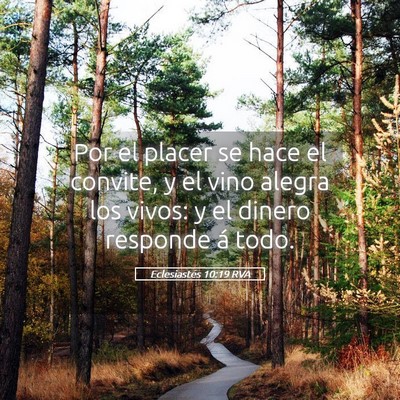 Picture 05 - Eclesiastés 10:19 RVA - Por el placer se hace el convite, y el vino - Bible Verse Picture