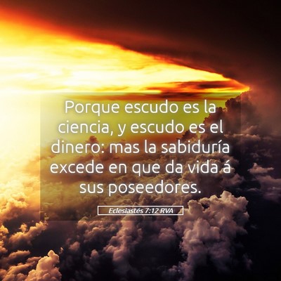 Picture 05 - Eclesiastés 7:12 RVA - Porque escudo es la ciencia, y escudo es el - Bible Verse Picture