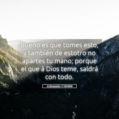 Picture 05 - Eclesiastés 7:18 RVA - Bueno es que tomes esto, y también de estotro no - Bible Verse Picture