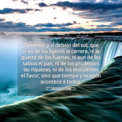 Picture 05 - Eclesiastés 9:11 RVA - Tornéme, y vi debajo del sol, que ni es de los - Bible Verse Picture
