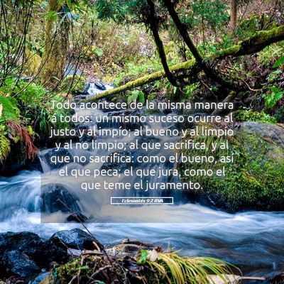 Picture 05 - Eclesiastés 9:2 RVA - Todo acontece de la misma manera á todos: un - Bible Verse Picture