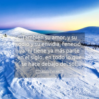 Picture 05 - Eclesiastés 9:6 RVA - También su amor, y su odio y su envidia, - Bible Verse Picture