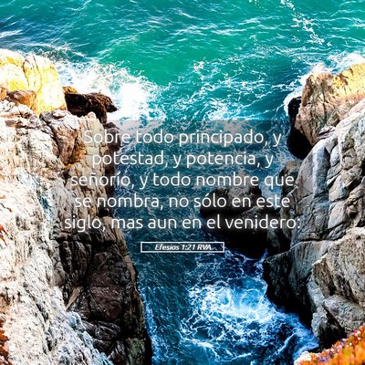 Picture 05 - Efesios 1:21 RVA - Sobre todo principado, y potestad, y potencia, y - Bible Verse Picture