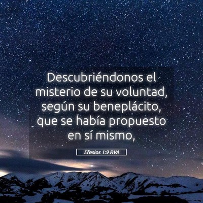 Picture 05 - Efesios 1:9 RVA - Descubriéndonos el misterio de su voluntad, - Bible Verse Picture