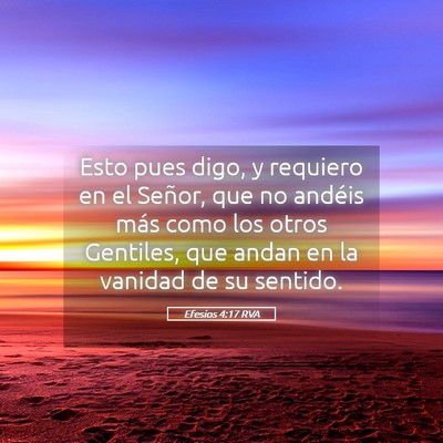 Picture 05 - Efesios 4:17 RVA - Esto pues digo, y requiero en el Señor, que no - Bible Verse Picture