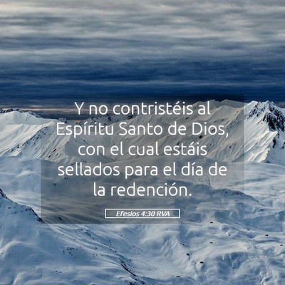 Picture 05 - Efesios 4:30 RVA - Y no contristéis al Espíritu Santo de Dios, con - Bible Verse Picture