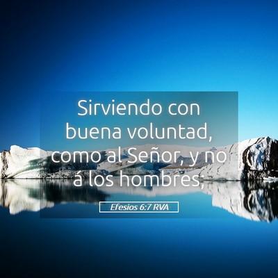 Picture 05 - Efesios 6:7 RVA - Sirviendo con buena voluntad, como al Señor, y - Bible Verse Picture