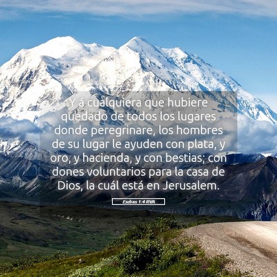 Picture 05 - Esdras 1:4 RVA - Y á cualquiera que hubiere quedado de todos los - Bible Verse Picture