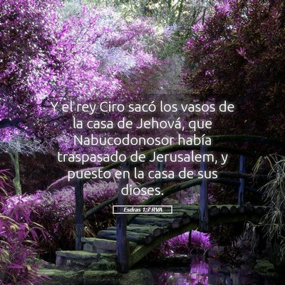 Picture 05 - Esdras 1:7 RVA - Y el rey Ciro sacó los vasos de la casa de - Bible Verse Picture