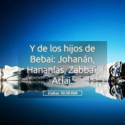 Picture 05 - Esdras 10:28 RVA - Y de los hijos de Bebai: Johanán, Hananías, - Bible Verse Picture