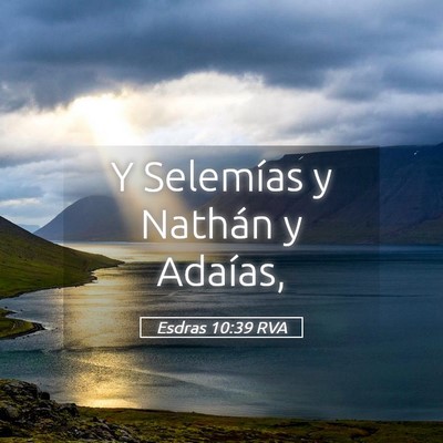 Picture 05 - Esdras 10:39 RVA - Y Selemías y Nathán y - Bible Verse Picture
