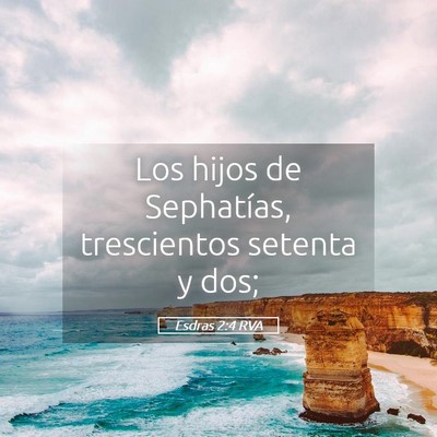 Picture 05 - Esdras 2:4 RVA - Los hijos de Sephatías, trescientos setenta y - Bible Verse Picture