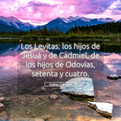 Picture 05 - Esdras 2:40 RVA - Los Levitas: los hijos de Jesuá y de Cadmiel, de - Bible Verse Picture
