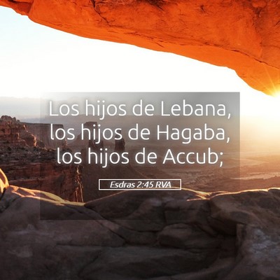 Picture 05 - Esdras 2:45 RVA - Los hijos de Lebana, los hijos de Hagaba, los - Bible Verse Picture