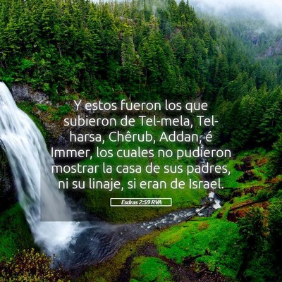 Picture 05 - Esdras 2:59 RVA - Y estos fueron los que subieron de Tel-mela, - Bible Verse Picture