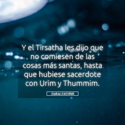 Picture 05 - Esdras 2:63 RVA - Y el Tirsatha les dijo que no comiesen de las - Bible Verse Picture