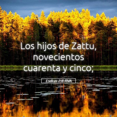 Picture 05 - Esdras 2:8 RVA - Los hijos de Zattu, novecientos cuarenta y - Bible Verse Picture