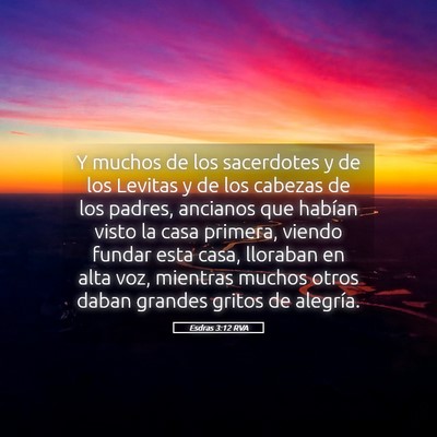 Picture 05 - Esdras 3:12 RVA - Y muchos de los sacerdotes y de los Levitas y de - Bible Verse Picture