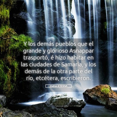 Picture 05 - Esdras 4:10 RVA - Y los demás pueblos que el grande y glorioso - Bible Verse Picture