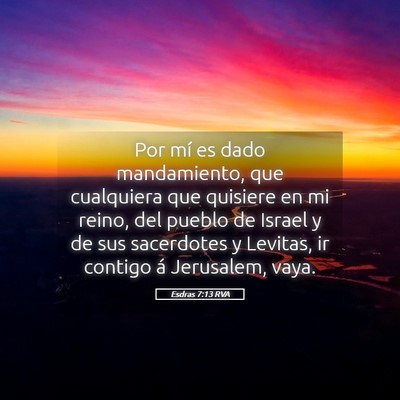 Picture 05 - Esdras 7:13 RVA - Por mí es dado mandamiento, que cualquiera que - Bible Verse Picture