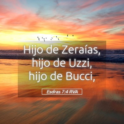 Picture 05 - Esdras 7:4 RVA - Hijo de Zeraías, hijo de Uzzi, hijo de - Bible Verse Picture